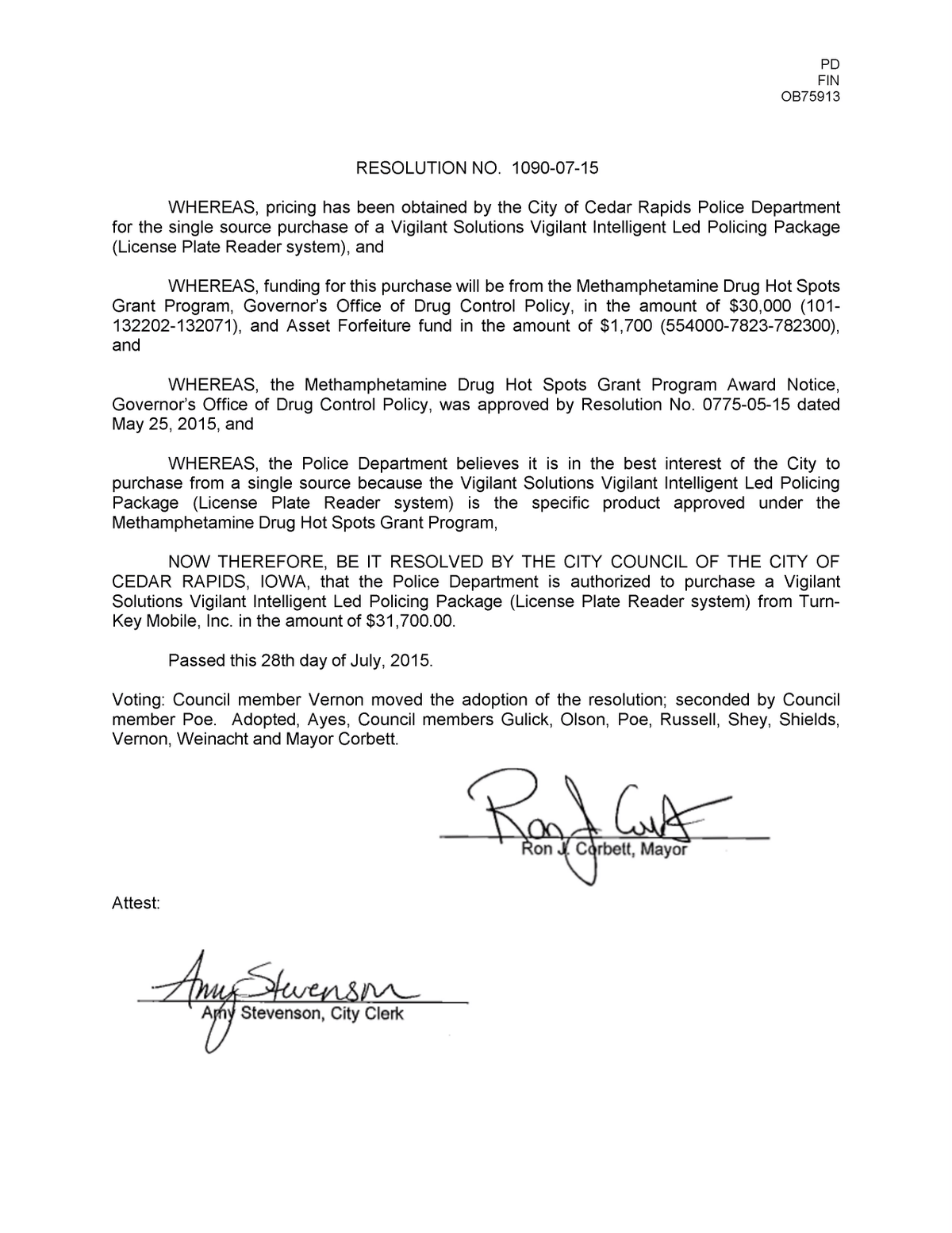 Resolution No. 1090-07-15, passed July 28 2015, authorizing purchase of a Vigilant Intelligent Led Policing Package from Turn-Key Mobile for $31,700, funded by a Methamphetamine Drug Hot Spots grant and asset forfeiture, adopted unanimously.